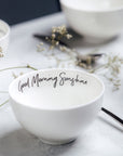 Statement Bowl Good Morning Sunshine