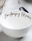 Statement Bowl Amazing Not Perfect