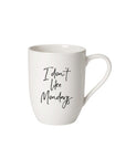 Statement Mug I Don't Like Mondays