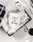 Statement Mug I Don't Like Mondays