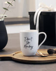 Statement Mug I Don't Like Mondays