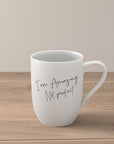 Statement Mug Amazing. Not Perfect.