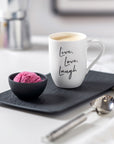 Statement Mug Live Love Laugh