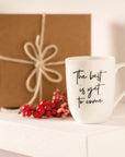 Statement Mug The Best Yet To Come